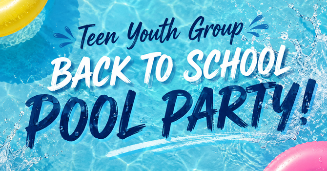 Teen Youth Group Back to School Pool Party