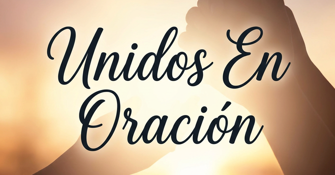 "Unidos en oración" | En Vivo 07/28/2026