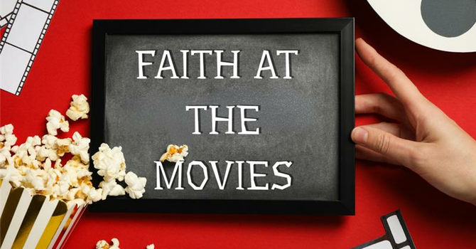 Faith at the Movies - Evan Almighty
