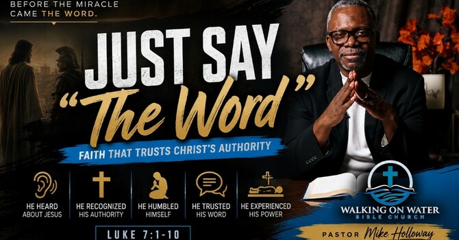 “Just Say the Word?” - Luke 7:1-10 image