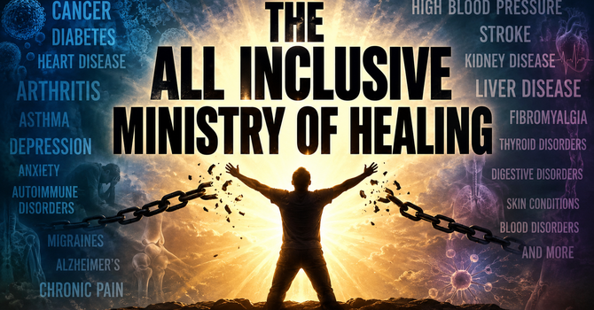 The All Inclusive Ministry Of Healing