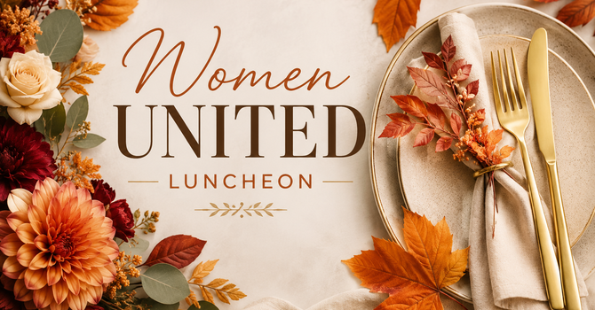 Women United Monthly Luncheon