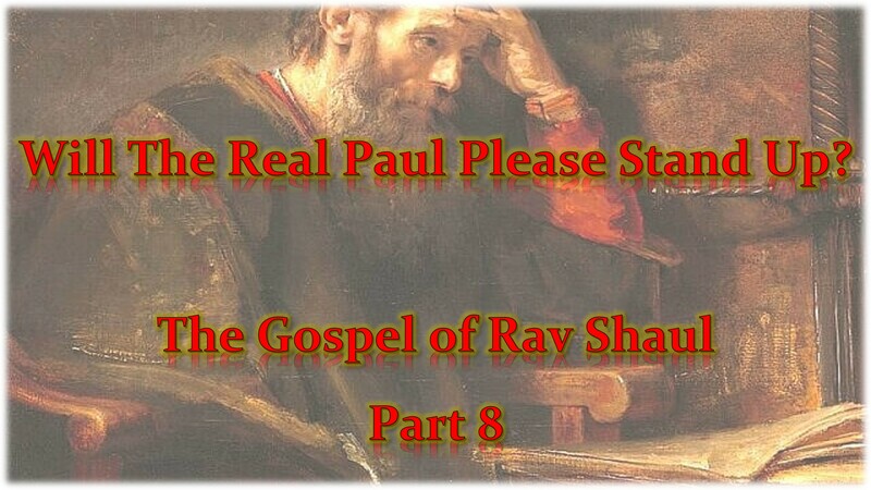 The Gospel of Rav Sha'ul - Part 8
