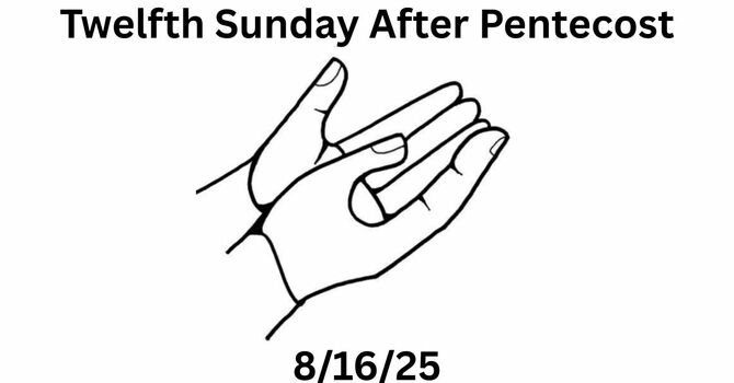 Twelfth Sunday After Pentecost