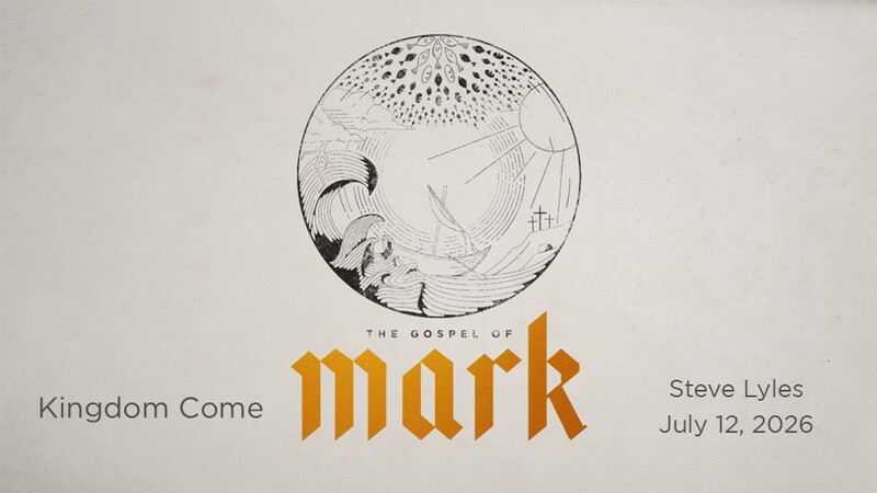 Kingdom Come | The Gospel of Mark
