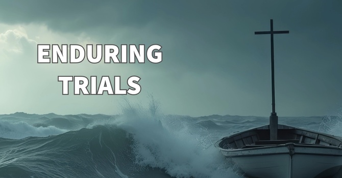 "Enduring Trials"