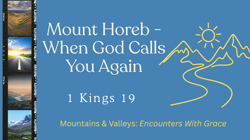 Mount Horeb: When God Calls You Again