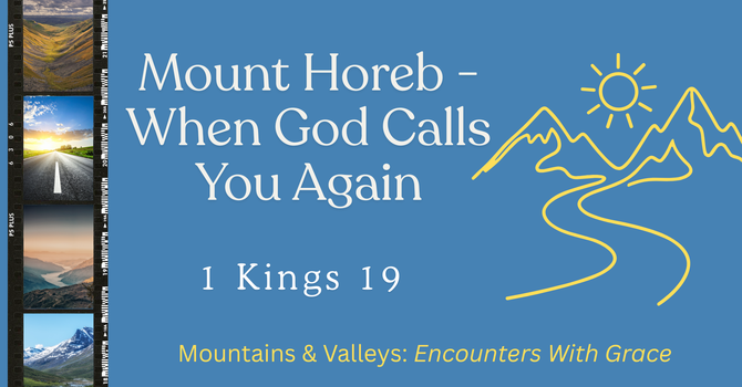 Mount Horeb: When God Calls You Again