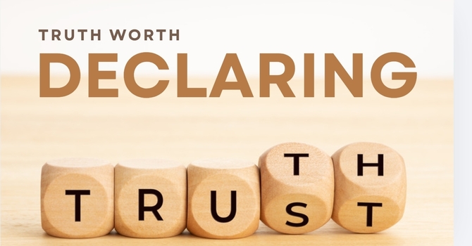  Truth Worth Declaring