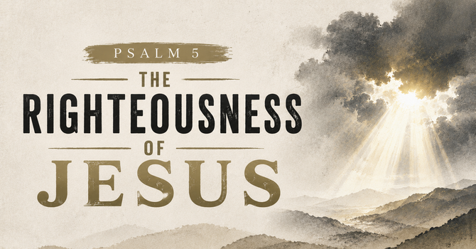 The Righteousness of Jesus