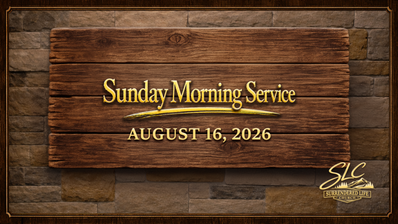 Aug 16 - Sunday Morning Service