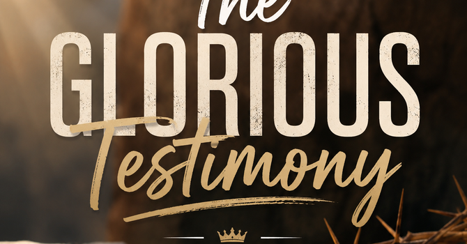 The Glorious Testimony