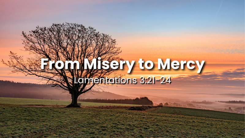 From Misery to Mercy