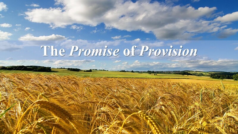  “The Promise of Provision.”