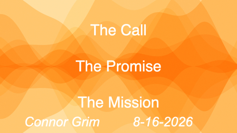 The Call, The Promise , The Mission
