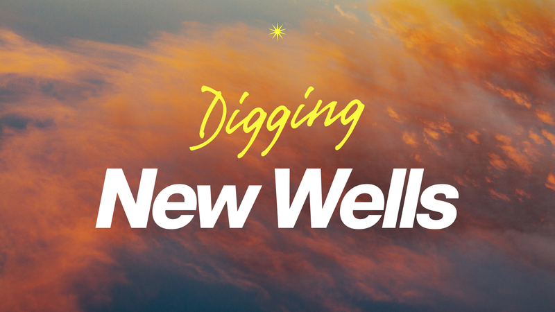 Digging New Wells