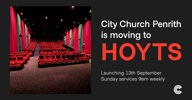 City Church Penrith Hoyts Launch