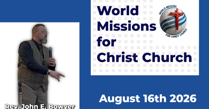 August 16th 2026 Rev. John E. Bowyer