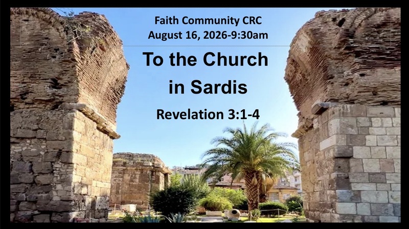 “To the Church in Sardis” August 16 2026 A.M. Service