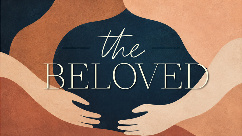 The Beloved | Week 10
