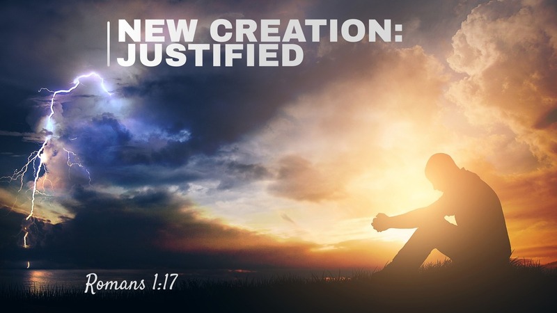 New Creation: Justified