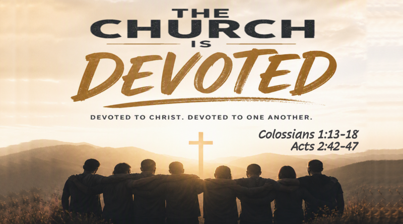 The Church is...Devoted.