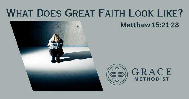 What Does Great Faith Look Like?
