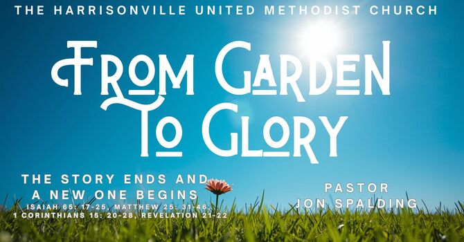 From Garden to Glory