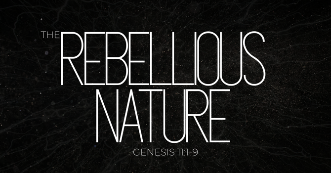 "The Rebellious Nature"