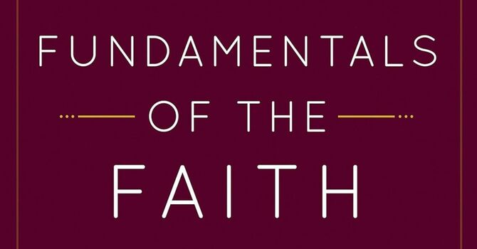 Fundamentals of the Faith