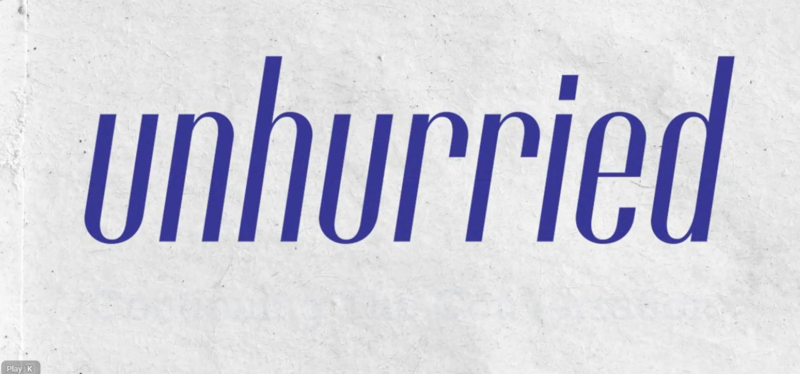 Unhurried Podcast
