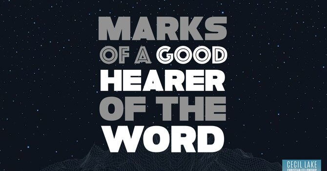 Marks of a Good Hearer of the Word image