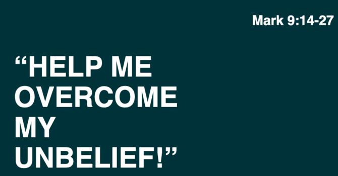 Help Me Overcome My Unbelief