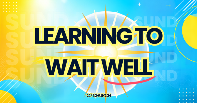 Learning to Wait Well