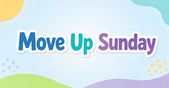 Move Up Sunday