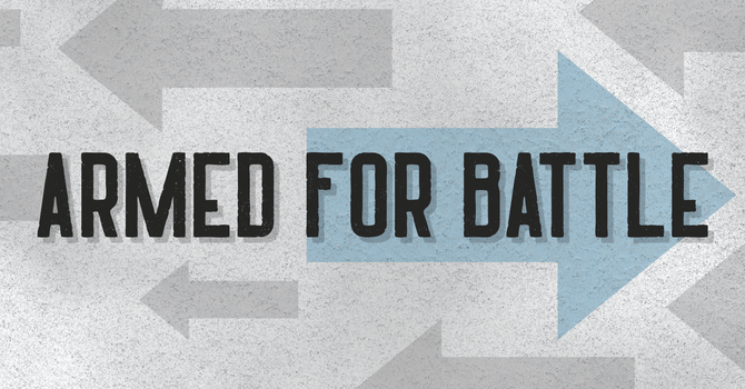 Armed for Battle