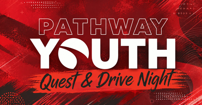 Youth Quest & Drive Night