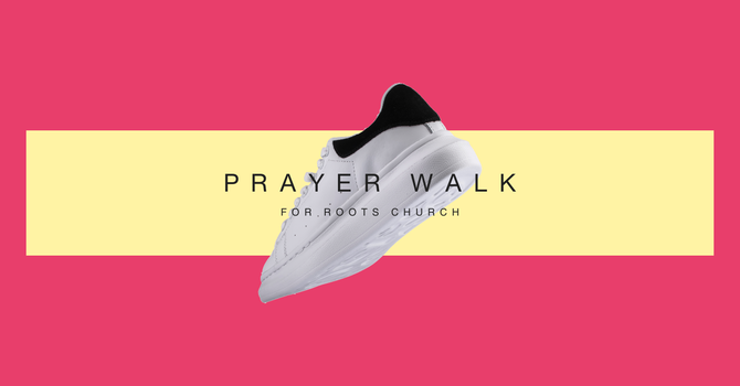 Prayer Walk for Bellflower Church Plant
