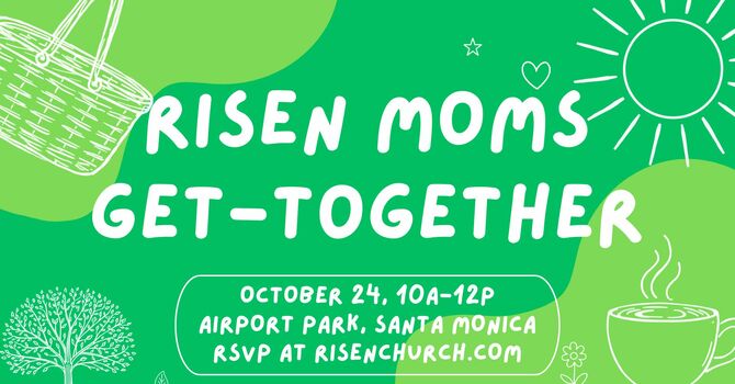 Risen Mom's Get-Together