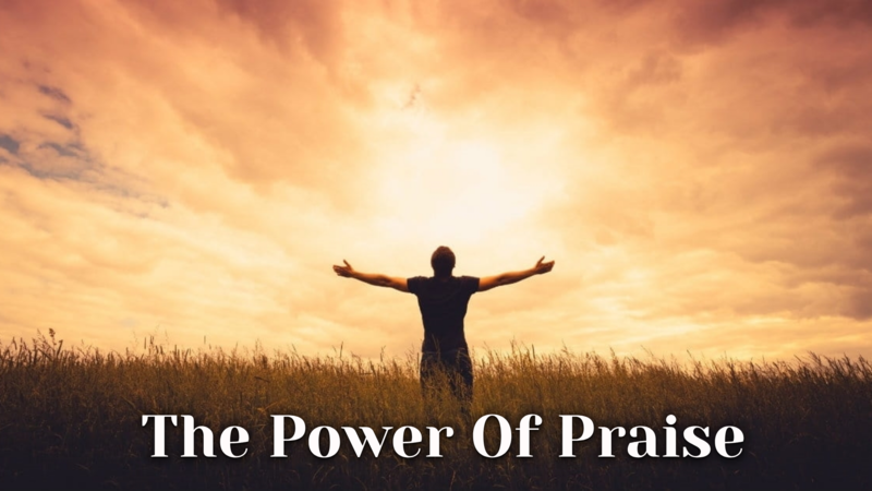 The Power of Praise