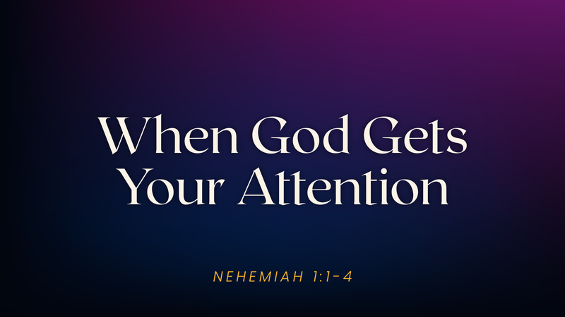 When God Gets Your Attention