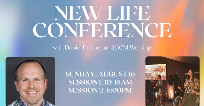 Sunday, August 16, 2026 Worship - New Life Conference (AM Session)