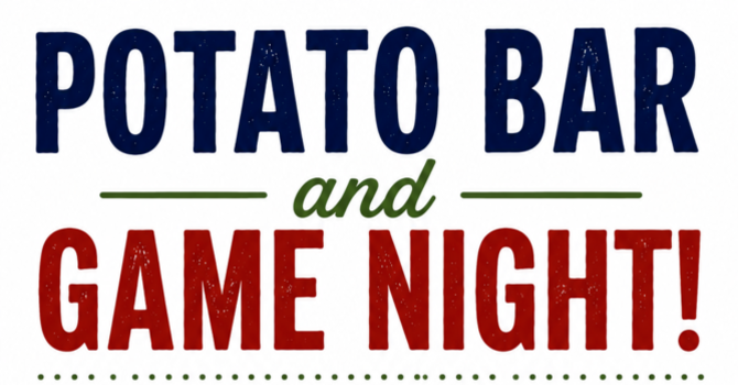 Potato Bar and Game Night