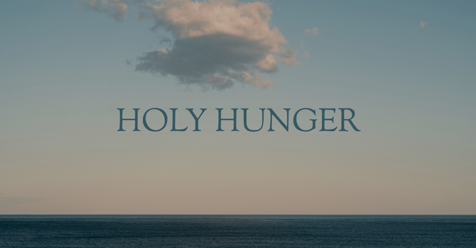 Holy Hunger