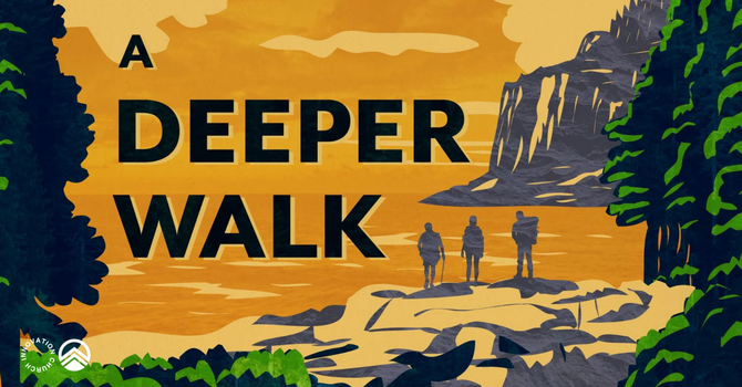 Deeper Walk