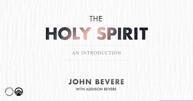The Holy Spirit by John Bevere