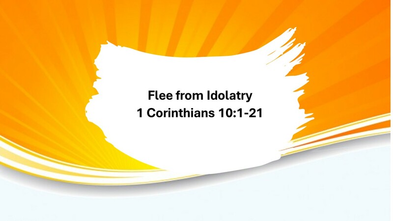 Flee Idolatry