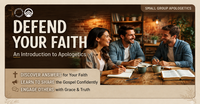 Defend Your Faith - An Introduction to Apologetics