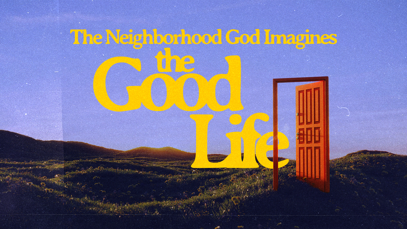 The Neighborhood God Imagines
