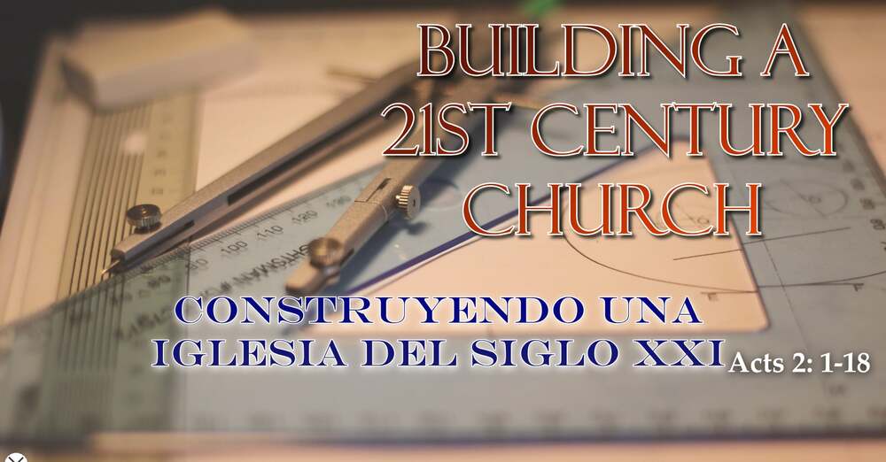 Building A 21st Century Church